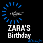 Zara - BDay Mixtape