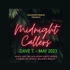 Dave T. - Midnight Callers May 2023 - SRR