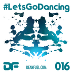 DEAN FUEL - Lets Go Dancing - 016 (Lockdown Mix)