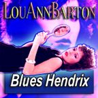 LOU ANN BARTON · by Blues Hendrix
