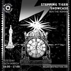 Stepping Tiger Showcase with Ben 'The' Roman (March '21)