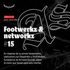 Footwerkz & Networkz / Programa #015 / 16 septiembre 2020