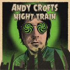 ANDY CROFTS' NIGHT TRAIN 21/01/21