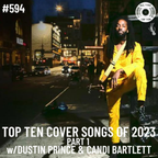 Episode 594 - Top Ten Covers Of 2023 Part 1 w/Dustin Prince & Candi Bartlett