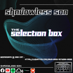 Shdowless Son - Selection Box #139 - DNBNR (07.02.2024)