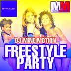 DJ MIND MOTION FREESTYLE PARTY