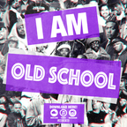 I AM OLD SCHOOL VOL 3