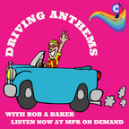 DRIVING ANTHEMS with Bob A Baker 2024-03-01
