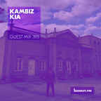 Guest Mix 393 - Kambiz Kia [01-12-2019]
