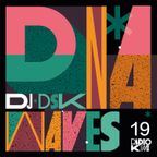 DNA Waves - Show 19 - DJ DSK