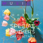 Special Mother's Day DJ set No. 1