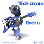 Tech cream - rock u - June 2022