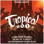 Tropico! Lumpen Radio Takeover- Recorded at CoProsperity Sphere- 07/09/19