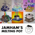 JamHam's Melting Pot - 07
