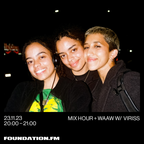 mix hour + waaw w/ viriss - 23.11.2023 - foundation.fm