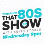 THAT 80s Show (show 39) broadcast 07.07.21
