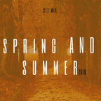 Spring Summer 2016 (Mix By Julio Cesar)
