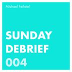 Sunday Debrief 004
