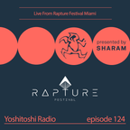 Sharam Live from Rapture Festival Miami - Yoshitoshi Radio EP124