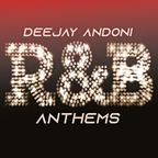 R&B ANTHEMS - DEEJAY ANDONI MIX 2022