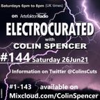 Electrocurated #144 ArtefaktorRadio.com 6-8pm Sat 26Jun21 @artefaktorradio @ColinsCuts