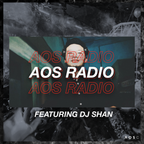AOS RADIO Featuring DJ Shan // 24.09.2020