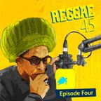 Don Letts and Turtle Bay present Reggae 45 - Episode 4