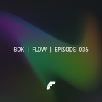 BDK | Flow Episode 036 | April 2023