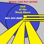 End of the Week Show 18th June 2023