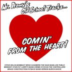 Mr. Brown's Comin' From The Heart