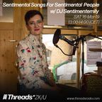 Sentimental Songs For Sentimental People w/ DJ Sentimentemily 16-Mar-19 (Threads*ZK/U)