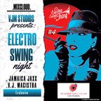 ELECTRO SWING NIGHT / EDM / HOUSE / JAZZ / HIPHOP / #4 by V.J. MAGISTRA & JAMAICA JAXX @VJM STUDIOS