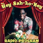The Hey Sah-Lo-Ney Radio Program August 2020