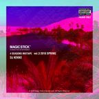 MAGIC STICK 4 Seasons Mixtape vol.3 2018 Spring