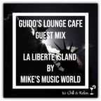 Guido's Lounge Cafe (La Liberte Island) Guest Mix by Mike's Music World