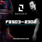 FBS03-2302 - LINUS BEATSKiP Search live mix set
