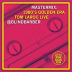 Mastermix: Golden Hip-Hop Era DJ Tom Laroc Live @BlindBarber