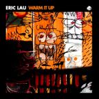 Eric Lau (London, ENG) "Warm It Up" - Guest Mix for Andrew Meza's BTS Radio ('10)