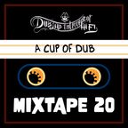 A CUP OF DUB - Mixtape #20 Season 3 by Dub Lab Interceptor Hi Fi