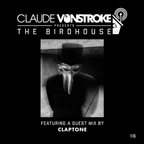 Claude VonStroke presents The Birdhouse 116