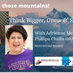 Think Bigger, Grow and Succeed - Series 3 with Adrienne McLean and Phillipa Challis OAM