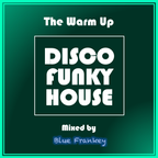 Warm Up Disco Funky House - Vol 02 - Septembre 2022