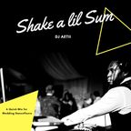 DJ Aetii - Shake a Lil Sum