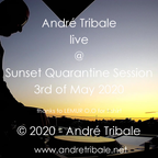 Andre Tribale Live @ Sunset Quarantine Session 3rd of May 2020 #StayAtHome