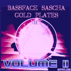BASSFACE SASCHA - GOLD PLATES MIX - VOLUME II