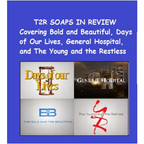 Episode 179 T2R Soaps in Review #BoldandBeautiful #YR #GH #Days