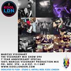 Marcus Visionary - The Visionary Mix Show 094 - Nov. 5th 2021 - Kool London