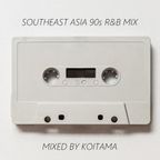 SOUTHEAST ASIA 90s R&B MIX - MIXED BY KOITAMA #20