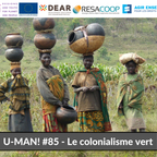 U-MAN! #85 - Le colonialisme vert