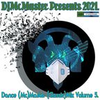 DjMcMaster Presents 2021 - Dance (Mc)Master (Classic)Mix Volume 5.